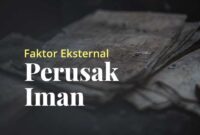 Ilustrasi faktor perusak iman( poto : muslim.or.id )
