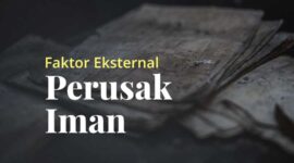 Ilustrasi faktor perusak iman( poto : muslim.or.id )