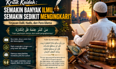 Kritik Kaidah “Semakin Banyak Ilmu Semakin Sedikit Mengingkari”: Tinjauan Dalil dan Ulama