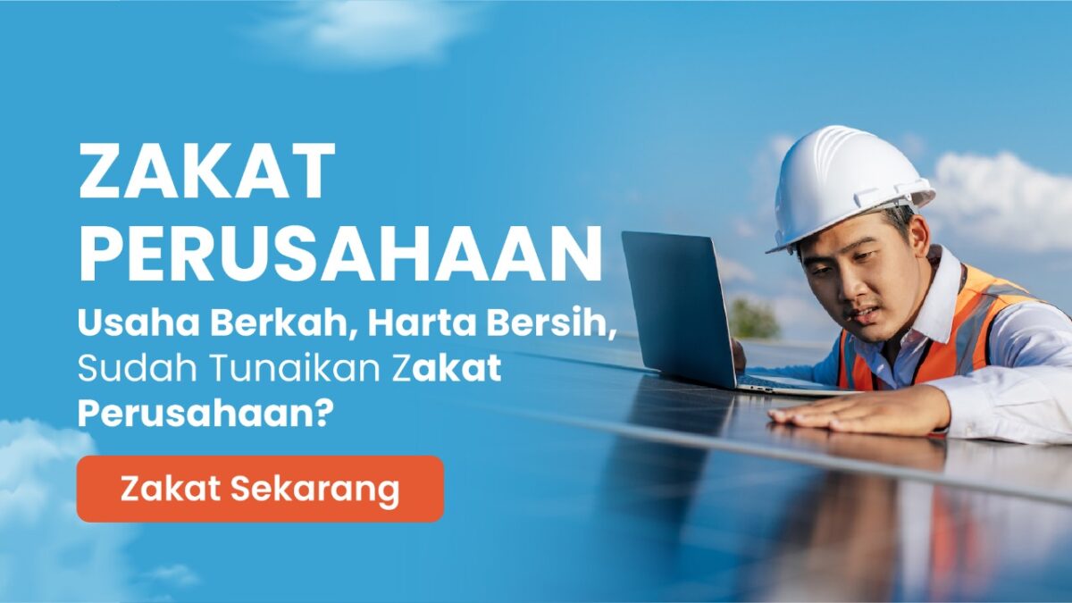 zakat perusahaan dalam Islam, dalil Al-Qur’an, hadis, dan regulasi( poto : bantu sesama )