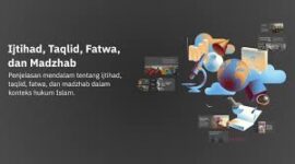Pembahasan ijtihad dan taqlid dalam Islam, syarat mujtahid, hukum, dalil( poto : prezi )