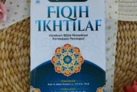 Fikih ikhtilaf menjelaskan perbedaan pendapat dalam Islam berdasarkan Al-Qur’an, Sunnah, dan manhaj salaf untuk menjaga persatuan umat.( poto : blibli )