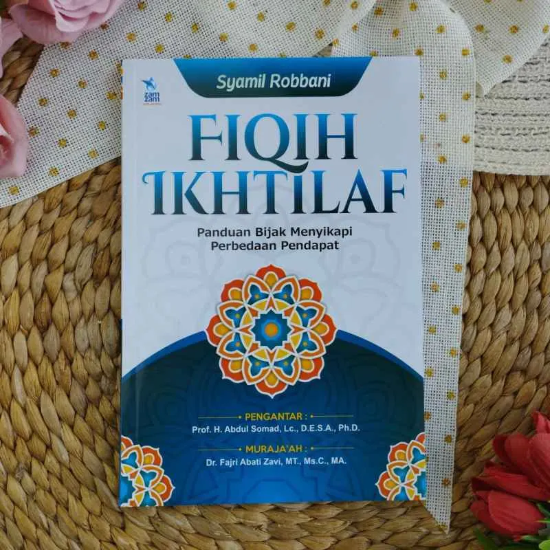 Fikih ikhtilaf menjelaskan perbedaan pendapat dalam Islam berdasarkan Al-Qur’an, Sunnah, dan manhaj salaf untuk menjaga persatuan umat.( poto : blibli )